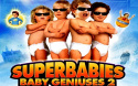 Superbabies: Baby Geniuses 2