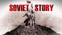 The Soviet Story