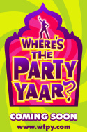 Where\'s the Party Yaar?