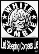 White Zombie: Let Sleeping Corpses Lie
