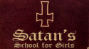 Satan\'s School for Girls
