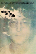 Gimme Some Truth: The Making of John Lennon\'s \'Imagine\' Album