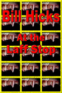 Bill Hicks: At the Laff Stop