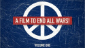 A Film to End All Wars!: Volume One