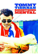 Tommy Tiernan: Something Mental