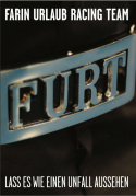 Farin Urlaub Racing Team - Lass es wie einen Unfall aussehen