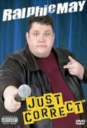 Ralphie May: Just Correct