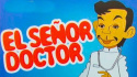 El señor doctor