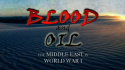 Blood and Oil: The Middle East in World War I