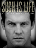 Such Is Life - The Troubled Times Of Ben Cousins