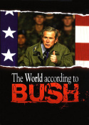 The World According To Bush