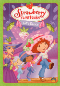 Strawberry Shortcake: Let\'s Dance
