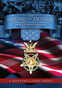 The Medal of Honor: The Stories of Our Nation\'s Most Celebrated Heroes