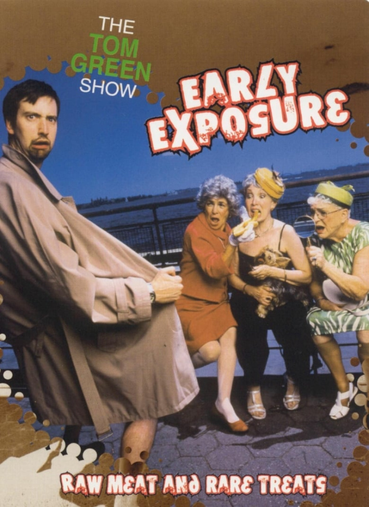 The Tom Green Show: Early Exposure - Raw Meat and Rare Treats i gruppen Alla filmer hos Mohamad shop (469213)