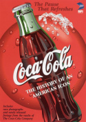 Coca-Cola: The History of an American Icon
