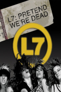 L7: Pretend We\'re Dead