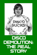 Disco Demolition: The Real Story