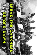 Break the Darkness Before Dawn