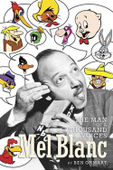 Mel Blanc: The Man of a Thousand Voices