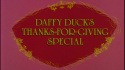 Daffy Duck\'s Thanks-for-Giving Special