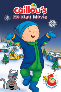 Caillou\'s Holiday Movie