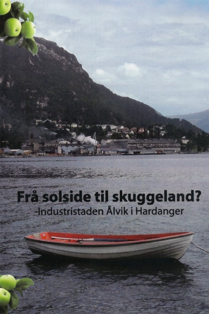 Frå solside til skuggeland? -Industristaden Ålvik i Hardanger i gruppen Alla filmer hos Mohamad shop (485002)