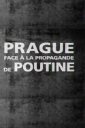 Putins Propagandakrieg in Prag