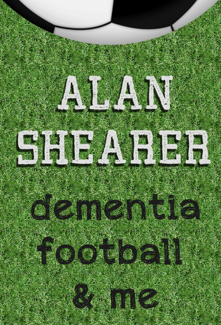 Alan Shearer: Dementia, Football & Me i gruppen Alla filmer hos Mohamad shop (495937)