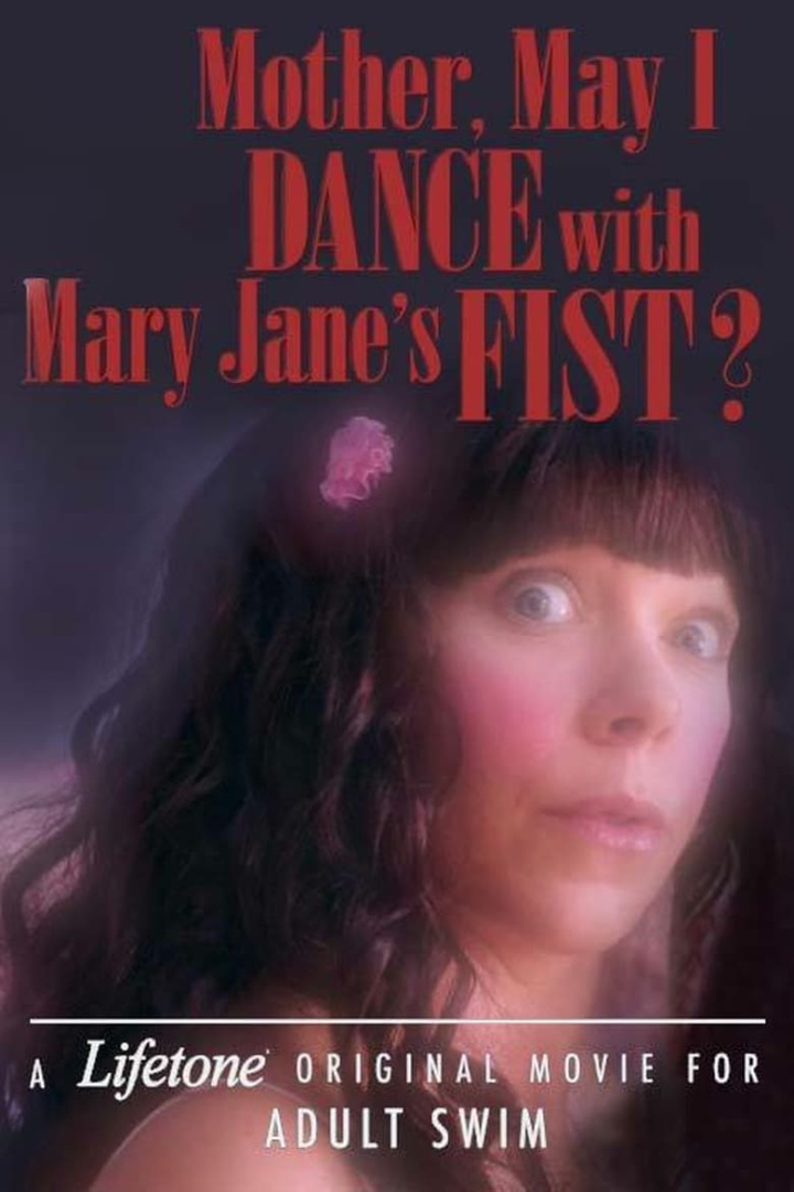 Mother, May I Dance with Mary Jane\'s Fist?: A Lifetone Original Movie i gruppen Alla filmer hos Mohamad shop (497656)