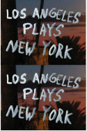 Los Angeles Plays New York