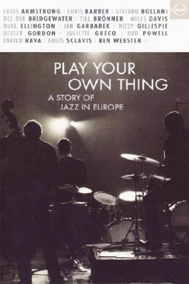 Play Your Own Thing: A Story of Jazz in Europe i gruppen Alla filmer hos Mohamad shop (502775)