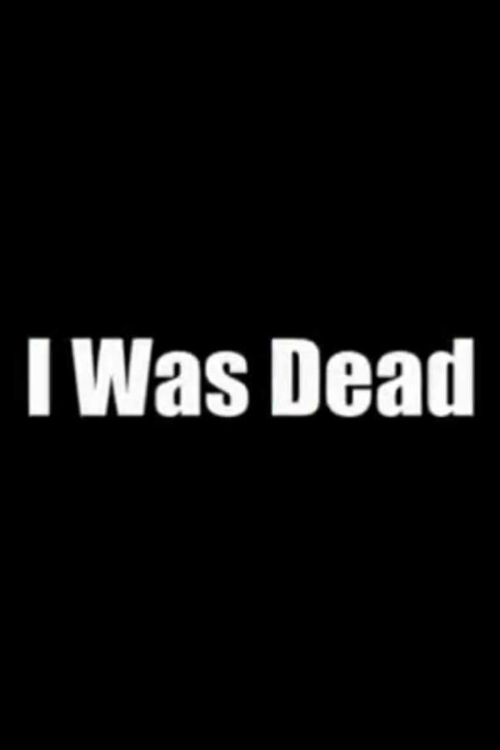I Was Dead i gruppen Alla filmer hos Mohamad shop (504292)