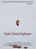 Chad\'s Dental Nightmare