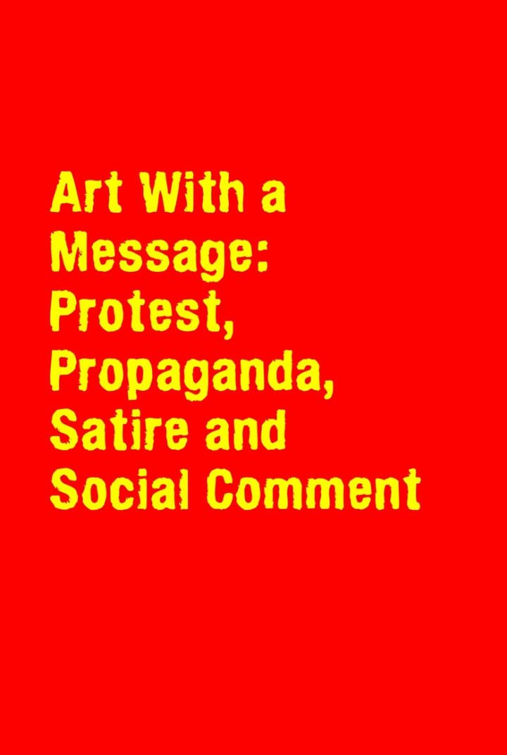 Art With a Message: Protest, Propaganda, Satire and Social Comment i gruppen Alla filmer hos Mohamad shop (507082)