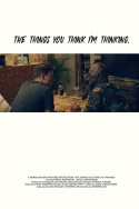 The Things You Think I\'m Thinking