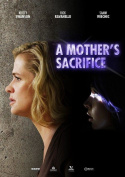A Mother\'s Sacrifice