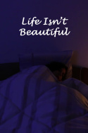 Life Isn\'t Beautiful