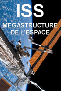 ISS : megastructure de l\'espace