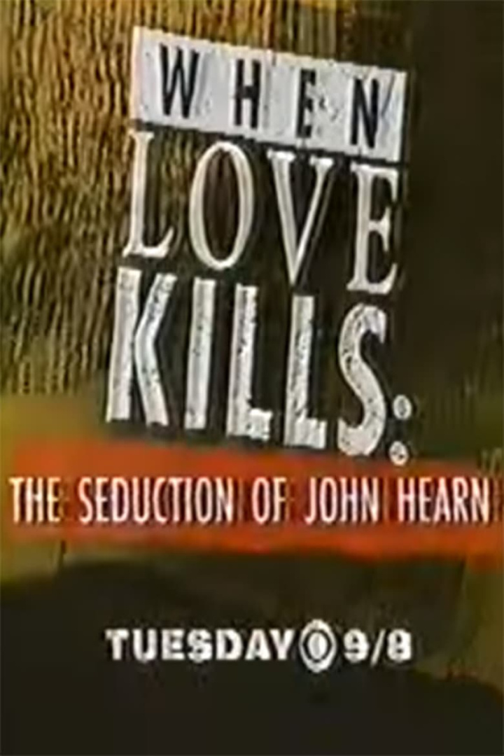 When Love Kills: The Seduction of John Hearn i gruppen Alla filmer hos Mohamad shop (509565)