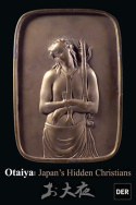 Otaiya: Japan\'s Hidden Christians