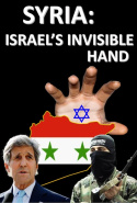 Syria: Israel\'s invisible Hand