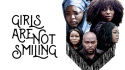 Girls Are Not Smiling