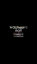 Wolfman\'s Got Nards