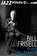 Bill Frisell plays John Lennon La Villete Jazz Festival