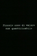Piccole cose di valore non quantificabile
