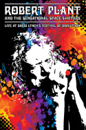 Robert Plant and the Sensational Space Shifters: Live at David Lynch\'s Festival of Disruption