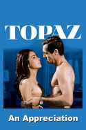 \'Topaz\': An Appreciation by Film Critic/Historian Leonard Maltin