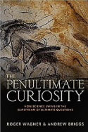 The Penultimate Curiosity