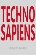 Techno Sapiens - Die Zukunft der Spezies Mensch
