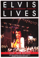 Elvis Lives: The 25th Anniversary Concert, \'Live\' from Memphis